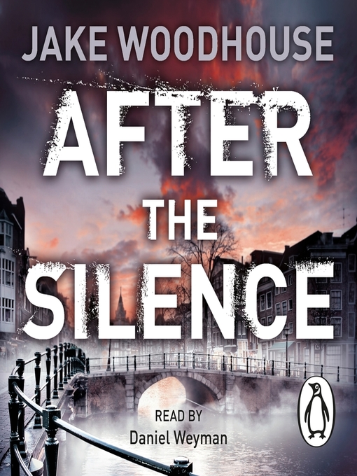 Title details for After the Silence by Jake Woodhouse - Available
